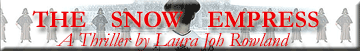 Banner: The Snow Empress - a thriller by Laura Joh Rowland