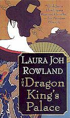 Cover: The Dragon King's Palace by Laura Joh Rowland