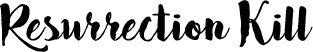 Resurrection Kill